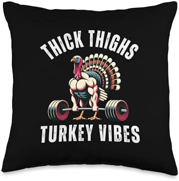 Thick Thighs Turkey vibes gym thanksgiving muscle turkey Throw Pillow by Unknown