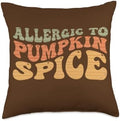 Groovy Autumn Allergic To Pumpkin Spice Thanksgiving Throw Pillow by Unknown