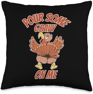 Cute Thanksgiving Eve Outfit Thanksgiving Products Pour Some Gravy On Me Thanksgiving Turkey Throw Pillow, 16x16, Multicolor by Unknown