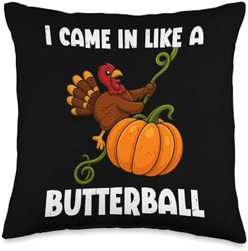 I Came in Like A Butterball Funny Turkey Thanksgiving Outfit Throw Pillow by Unknown