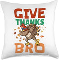 Cool Give Thanks Bro Kids Thanksgiving Fun Turkey Design Throw Pillow by Unknown