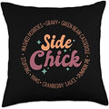 I'm A Side Chick Retro Funny Turkey Day Fall Thanksgiving Throw Pillow by Unknown