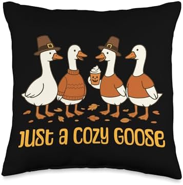 Just a Cozy Goose Thanksgiving Vibe for Fall Enthusiasts Throw Pillow by Unknown