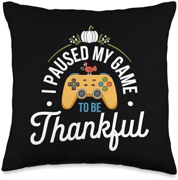 I Paused My Game To Be Thankful, Gamer Happy Thanksgiving Throw Pillow by HadleyDesigns