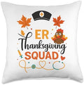 ER Nurse Turkey Fall Autumn Squad ER Nurse Thanksgiving Throw Pillow by Unknown