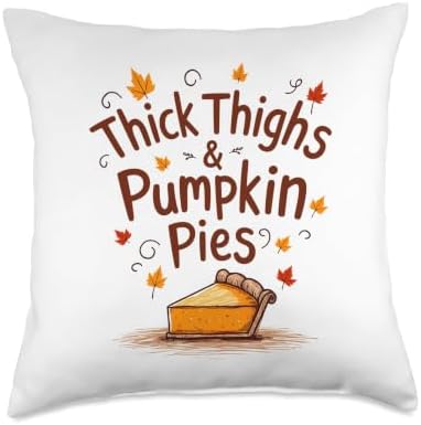 Thick Thighs & Pumpkin Pie Thanksgiving 2024 Throw Pillow by Unknown