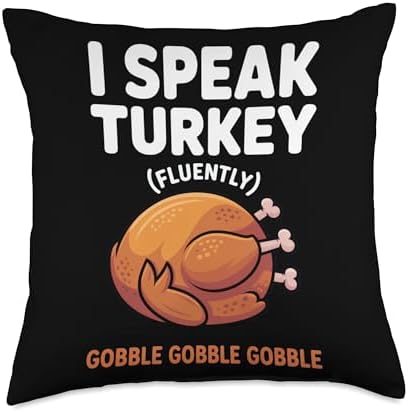 I Speak Turkey Fluently Funny Thanksgiving Enthusiasts Humor Throw Pillow by Unknown