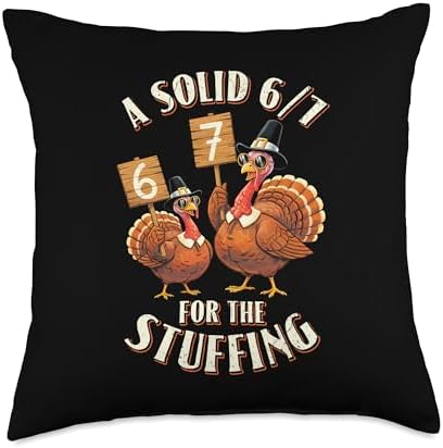 67 Six Seven 6 7 Funny Thanksgiving Turkey Stuffing Throw Pillow by Unknown