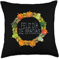 Feliz Dia De Gracias - Happy Thanksgiving Day Spanish Throw Pillow by Unknown