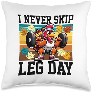 I Never Skip Leg Day Turkey Workout Thanksgiving Exercise Throw Pillow by Unknown