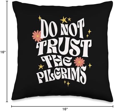 Do Not Trust the Pilgrims Funny Anti-Thanksgiving Throw Pillow - Image 4