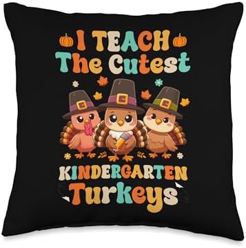 I Teach The Cutest Kindergarten Turkey Thanksgiving Students Throw Pillow by Unknown
