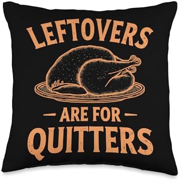 Thanksgiving Saying Thanksgiving Leftovers Are For Quitters Throw Pillow by Unknown