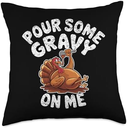 Pour Some Gravy On Me, Funny Turkey Thanksgiving, Thankful Throw Pillow by HadleyDesigns