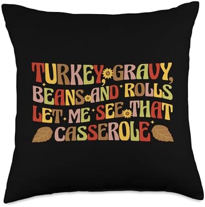 Thanksgiving Turkey Gravy Beans and Rolls Turkey Gravy Beans and Rolls Let Me See That Casserole Throw Pillow, 18x18, Multicolor by Unknown