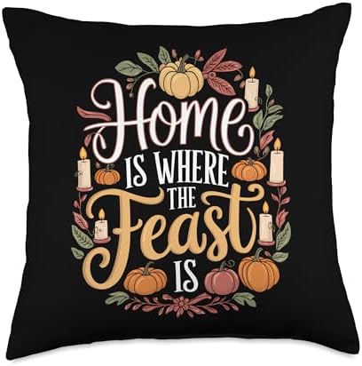 Home Where The Feast Is Thanksgiving Throw Pillow by Unknown