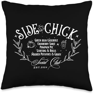 Thanksgiving Vintage Side Chick Social Club Funny Dishes Throw Pillow by Unknown