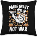 Gravy Master Make Gravy Not War Funny Thanksgiving Throw Pillow, 16x16, Multicolor by Unknown
