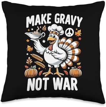 Gravy Master Make Gravy Not War Funny Thanksgiving Throw Pillow, 16x16, Multicolor by Unknown