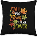 Fall For Jesus He Never Leaves Beautiful Thanksgiving Day Throw Pillow by Unknown