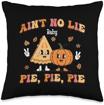 Thanksgiving Aint No Lie Pie Pie Pie Funny Men Women Kids Throw Pillow by Unknown