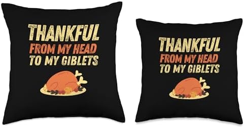 Funny Thanksgiving Dinner Thankful Head To My Giblets Joke Throw Pillow - Image 3