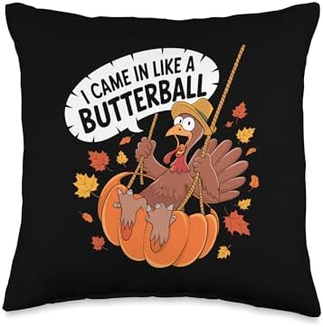 I Came In Like A Butterball Turkey Autumn Thanksgiving Throw Pillow by Unknown