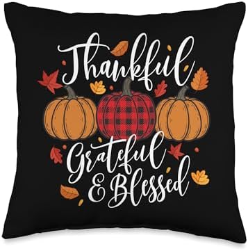 Thankful Grateful & Blessed - Thanksgiving Day Fall Holiday Throw Pillow by Unknown