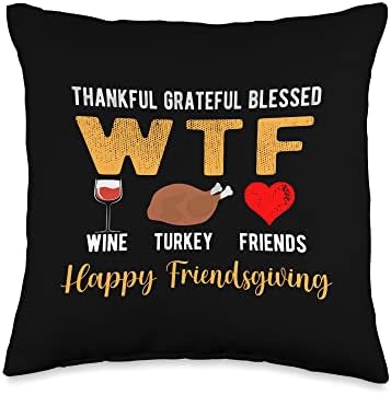 WTF Wine Turkey Family Friendsgiving Friends Thanksgiving Throw Pillow by Unknown