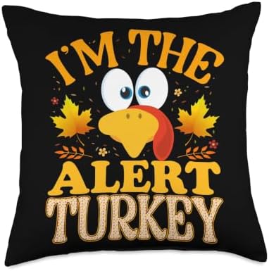 Thanksgiving Turkey I'm The Alert Matching Throw Pillow by Unknown