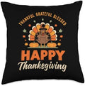 Thankful Grateful Blessed Turkey Cute Thanksgiving Women Men Throw Pillow by Unknown