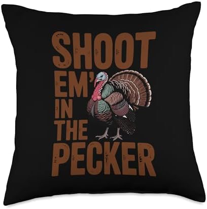 Shoot Em in The Pecker Hunting Design Throw Pillow by Unknown