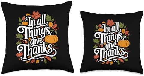 In All Things Give Thanks, Thankful For You, Thanksgiving Throw Pillow - Image 3