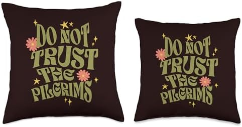 Anti Thanksgiving Thanksgiving Do Not Trust The Pilgrims Groovy Retro Throw Pillow, 18x18, Multicolor - Image 3