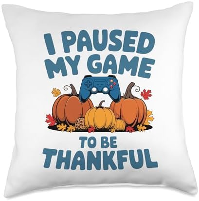 I Paused My Game To Be Thankful, Gamer Happy Thanksgiving Throw Pillow by HadleyDesigns