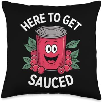 Here To Get Sauced Cranberry Sauce Thanksgiving Women Men Throw Pillow by Unknown