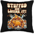 STUFFED AND LOVING IT funny Thanksgiving Turkey at dinner Throw Pillow by Unknown