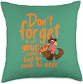 Thanksgiving -Don't forget to set your scales back 10 pounds Throw Pillow by Unknown