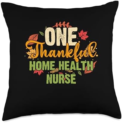 Thanksgiving Holiday Gifts and Designs One Thankful Home Health Nurse Thanksgiving Throw Pillow, 18x18, Multicolor by Unknown