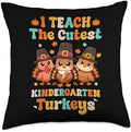 I Teach The Cutest Kindergarten Turkey Thanksgiving Students Throw Pillow by Unknown