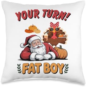 Thanksgiving Christmas Santa Turkey Your Turn Fat Boy Throw Pillow by Unknown