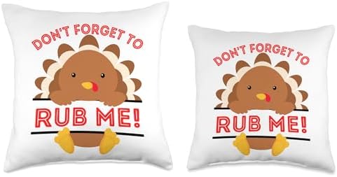 Don't Forget to rub me Funny Thanksgiving sarcatic Turkey Throw Pillow - Image 3