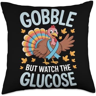 Gobble But Watch The Glucose Turkey Thanksgiving Throw Pillow by Unknown