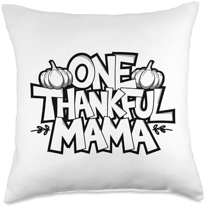 One Thankful Mama, Thankful For You, Happy Thanksgiving Throw Pillow by HadleyDesigns