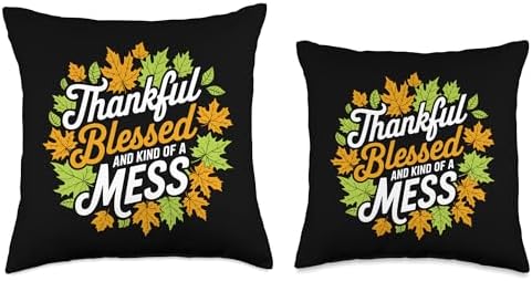 Thankful Blessed And Kind Of A Mess, Funny Thanksgiving Throw Pillow - Image 3