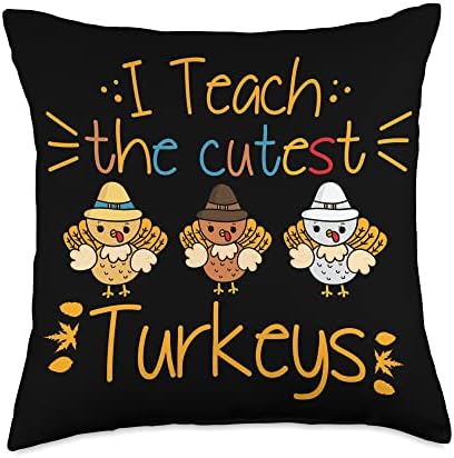Thanksgiving I Teach the Cutest Turkeys Teacher Throw Pillow by Unknown