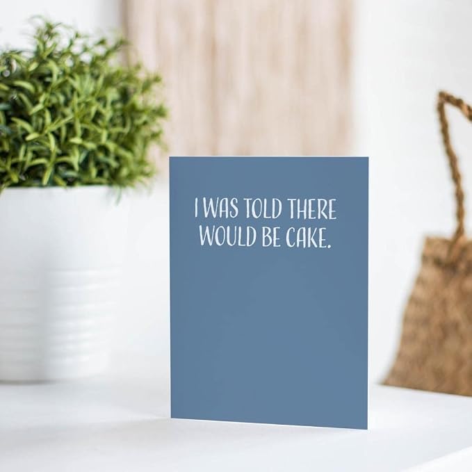 Happy Birthday Card - Single 4.25 X 5.5 Greeting Card With Envelope, Blank Inside, Funny Cards For Men And Women, I Was Told Here Would Be Cake