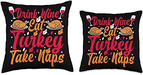 Thanksgiving Drink Wine Eat Turkey Take Naps Throw Pillow - Image 3