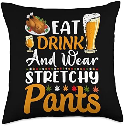 Thanksgiving Eat Drink Wear Stretchy Pants Throw Pillow by Unknown