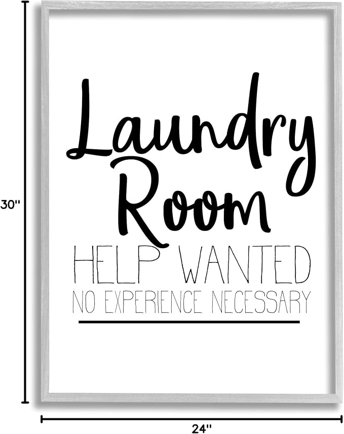 Stupell Industries 'Help Wanted Laundry Room Sign Bold Black White', Framed Giclee Art, Gray, 24 x 30 Inches, Easy to Hang and Sturdy, Made in USA, by Kim Allen